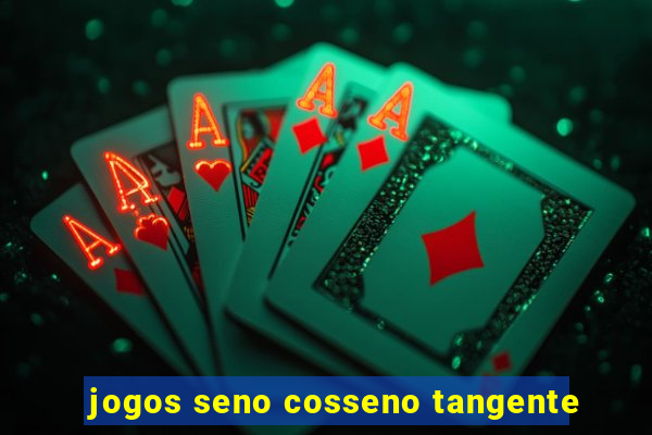 jogos seno cosseno tangente